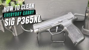 How To Clean Your Everyday Carry - SIG 365XL