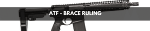 ATF Brace Ruling